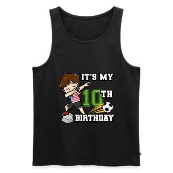 Soccer Boy It's My 10th Birthday Amerikanische - Männer Premium Bio Tank Top - Schwarz - Vorne - Michal (187cm)