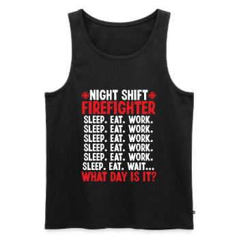 Night Shift Firefighter What day is it Firemen - Men's Premium Organic Tank Top - black - Front - Michal (187cm)