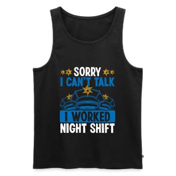 Night Shift Policeman I cant talk Police OfficerNi - Männer Premium Bio Tank Top - Schwarz - Vorne - Michal (187cm)