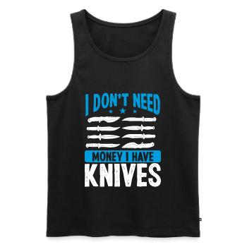Knife Collector I dont need money Maker LoverKnife - Männer Premium Bio Tank Top - Schwarz - Vorne - Michal (187cm)