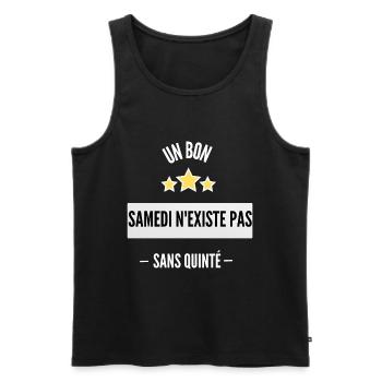 Un bon samedi n'existe pas sans quinté! - Débardeur bio Premium Homme - noir - Devant - Michal (187cm)