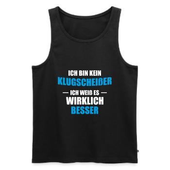 Ich bin kein Klugscheisser ich weiss es besser - Männer Premium Bio Tank Top - Schwarz - Vorne - Michal (187cm)