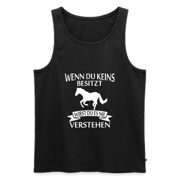 Wenn du keins besitzt nicht verstehen Pferd - Männer Premium Bio Tank Top - Schwarz - Vorne - Michal (187cm)