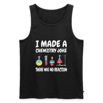 Chemistry Joke, There was no reaction - Men's Premium Organic Tank Top - black - Front - Michal (187cm)