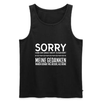 Sorry, hab dir grad nicht zugehört, meine Gedanken - Männer Premium Bio Tank Top - Schwarz - Vorne - AI Model Male 178 light (178cm)