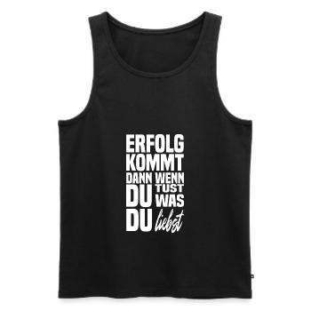 Erfolg kommt dann wenn du tust was du liebst recht - Männer Premium Bio Tank Top - Schwarz - Vorne - Michal (187cm)