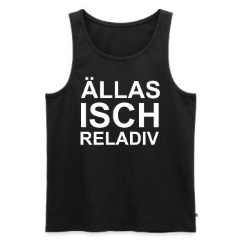 Ällas isch reladiv - Männer Premium Bio Tank Top - Schwarz - Vorne - Michal (187cm)