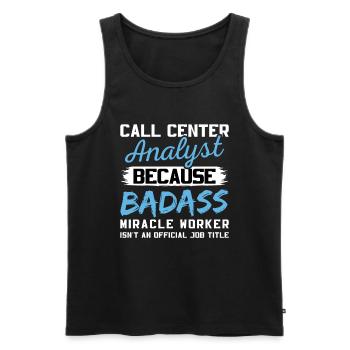 Call Center Analyst Badass Miracle Worker - Männer Premium Bio Tank Top - Schwarz - Vorne - AI Model Male 178 light (178cm)