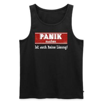 Lustiger Spruch Panik machen ist auch keine Lösung - Männer Premium Bio Tank Top - Schwarz - Vorne - Michal (187cm)