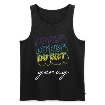 Du bist genug - Du bist toll so wie du bist - Mut - Männer Premium Bio Tank Top - Schwarz - Vorne - AI Model Male 178 light (178cm)