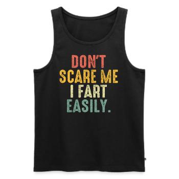 Don’t Scare Me I Fet Easily Drôle Dire - Débardeur bio Premium Homme - noir - Devant - AI Model Male 178 light (178cm)