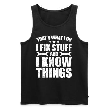 Das ist es, was ich tue, ich repariere Dinge und ich weiß Dinge - Männer Premium Bio Tank Top - Schwarz - Vorne - AI Model Male 178 light (178cm)