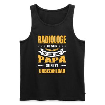 Radiologe Zu Sein Eine Ehre Papa Sein Unbezahlbar - Männer Premium Bio Tank Top - Schwarz - Vorne - Michal (187cm)