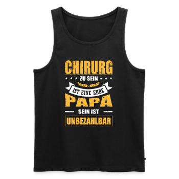 Chirurg Zu Sein Eine Ehre Papa Sein Unbezahlbar - Männer Premium Bio Tank Top - Schwarz - Vorne - Michal (187cm)