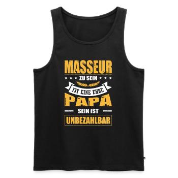 Masseur Sein Ist Eine Ehre Papa Sein Unbezahlbar - Männer Premium Bio Tank Top - Schwarz - Vorne - Michal (187cm)