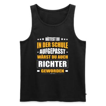 Hättest Du Mal In Der Schule Aufgepasst Richter - Männer Premium Bio Tank Top - Schwarz - Vorne - Michal (187cm)