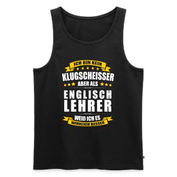 Ich Bin Kein Klugscheisser Englischlehrer Lehrer - Männer Premium Bio Tank Top - Schwarz - Vorne - Michal (187cm)