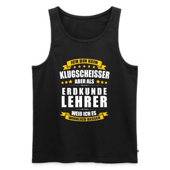 Ich Bin Kein Klugscheisser Erdkundelehrer Lehrer - Männer Premium Bio Tank Top - Schwarz - Vorne - Michal (187cm)