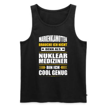Markenklamotten Brauche Ich Nicht Nuklearmediziner - Männer Premium Bio Tank Top - Schwarz - Vorne - Michal (187cm)
