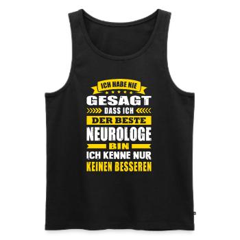 Ich Habe Nie Gesagt Der Beste Neurologe Arzt - Männer Premium Bio Tank Top - Schwarz - Vorne - Michal (187cm)