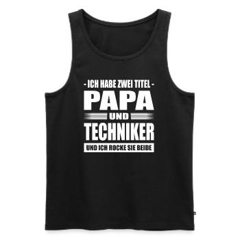 Ich Habe Zwei Titel Papa Und Techniker - Männer Premium Bio Tank Top - Schwarz - Vorne - Michal (187cm)