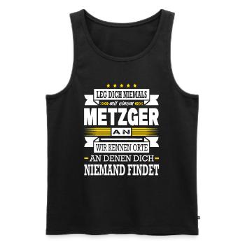 Leg Dich Niemals Mit Einem Metzger An Meister - Männer Premium Bio Tank Top - Schwarz - Vorne - Michal (187cm)