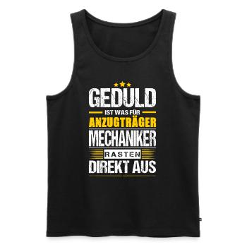 Geduld Ist Was Für Anzugträger Mechaniker Spruch - Männer Premium Bio Tank Top - Schwarz - Vorne - Michal (187cm)