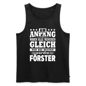 Am Anfang Waren Alle Menschen Gleich Förster - Männer Premium Bio Tank Top - Schwarz - Vorne - Michal (187cm)