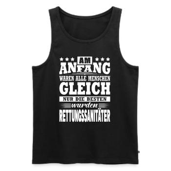 Am Anfang Waren Alle Gleich Rettungssanitäter - Männer Premium Bio Tank Top - Schwarz - Vorne - Michal (187cm)