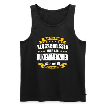 Ich Bin Kein Klugscheisser Nuklearmediziner Arzt - Männer Premium Bio Tank Top - Schwarz - Vorne - Michal (187cm)
