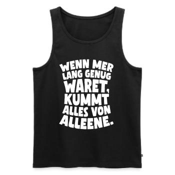 Wenn mer lang genug waret, kummt alles von alleene - Männer Premium Bio Tank Top - Schwarz - Vorne - AI Model Male 178 light (178cm)