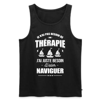 PAS BESOIN DE THÉRAPIE - BESOIN D'ALLER NAVIGUER - Débardeur bio Premium Homme - noir - Devant - Michal (187cm)