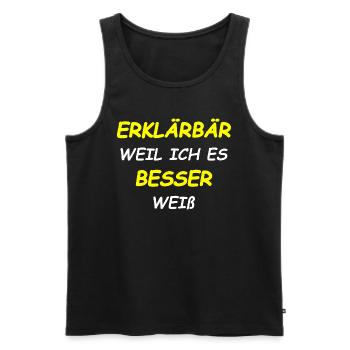 Erklärbär, Besserwisser, Klugscheißer - Männer Premium Bio Tank Top - Schwarz - Vorne - Michal (187cm)