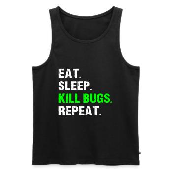 Manger dormir tuer les insectes répéter drôle de lutte antiparasitaire - Débardeur bio Premium Homme - noir - Devant - Michal (187cm)