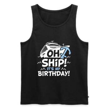 Oh Ship c’est mon anniversaire - Oh Ship,, Birthday - Débardeur bio Premium Homme - noir - Devant - Michal (187cm)