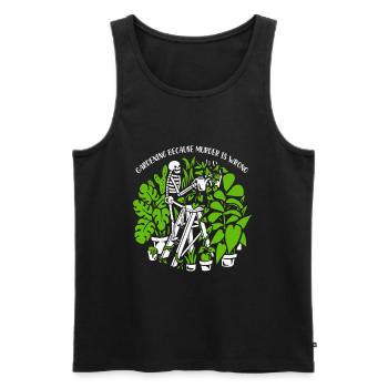 Gartenarbeit, weil Mord falsch ist Skelett-Unkraut - Männer Premium Bio Tank Top - Schwarz - Vorne - Michal (187cm)