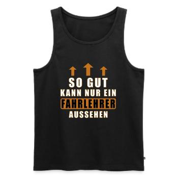 so gut kann nur ein Fahrlehrer aussehen - Männer Premium Bio Tank Top - Schwarz - Vorne - Michal (187cm)
