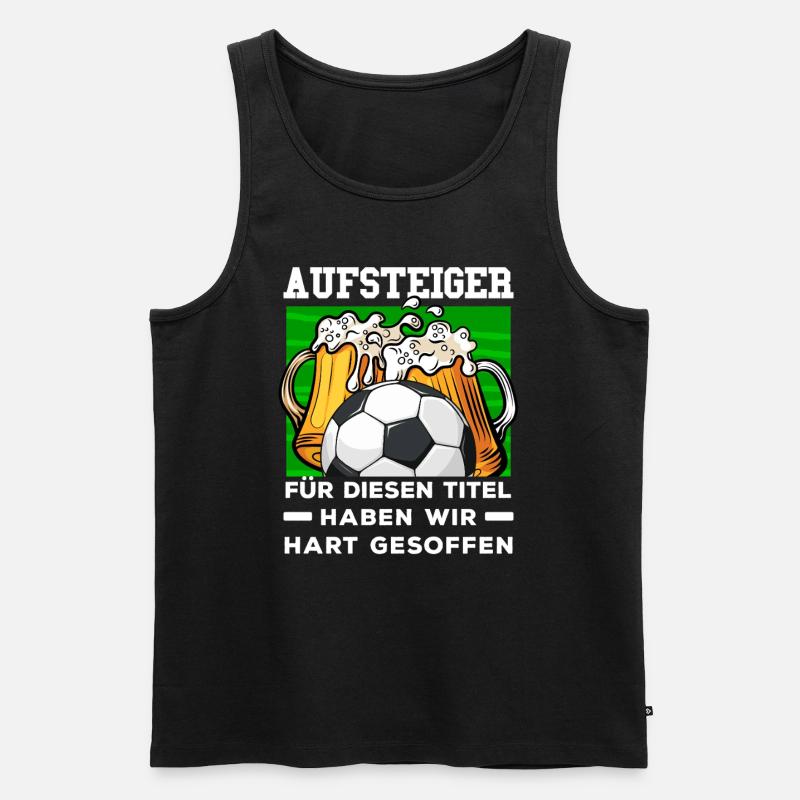 Fussball Mannschaftsfahrt Spruch Aufsteiger - Männer Premium Bio Tank Top - Schwarz