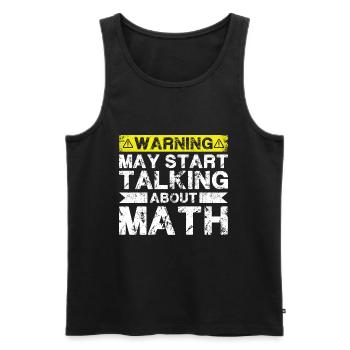 Warnung Kann Anfangen, Über Mathematik Zu Sprechen - Männer Premium Bio Tank Top - Schwarz - Vorne - Michal (187cm)