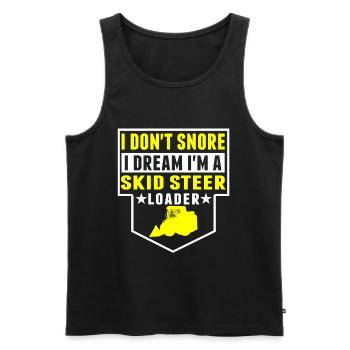 I Don't Snore, Dreams In Skid Steer Loader - Men's Premium Organic Tank Top - black - Front - AI Model Male 178 light (178cm)