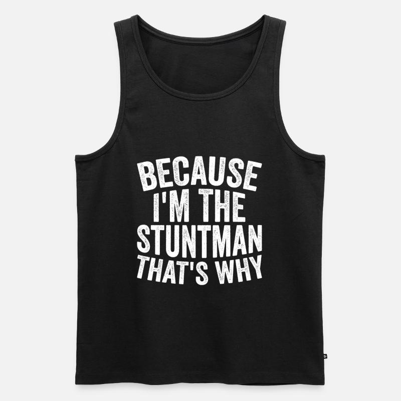 Weil Ich Stuntman Bin - Männer Premium Bio Tank Top - Schwarz