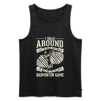 I'm walking around, okay - Badminton - Men's Premium Organic Tank Top - black - Front - AI Model Male 178 light (178cm)