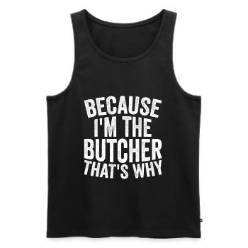 Handwerk - Weil Ich Metzger Bin - Männer Premium Bio Tank Top - Schwarz - Vorne - Michal (187cm)