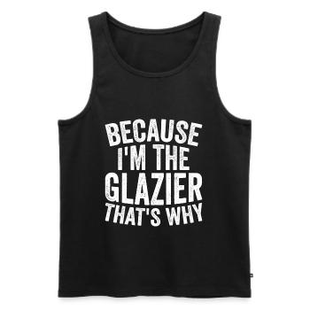 Handwerk - Weil Ich Der Glaser Bin - Männer Premium Bio Tank Top - Schwarz - Vorne - AI Model Male 178 light (178cm)