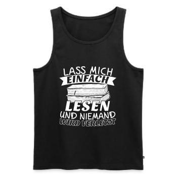 Buch Bücher lesen Lass mich einfach lesen - Männer Premium Bio Tank Top - Schwarz - Vorne - Michal (187cm)