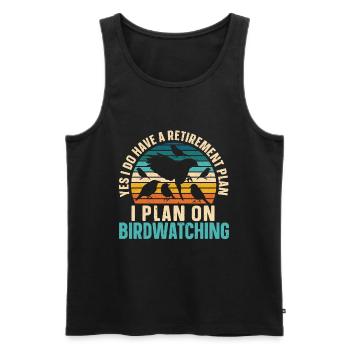 Retirement plan bird watching ornithologist - Men's Premium Organic Tank Top - black - Front - Michal (187cm)