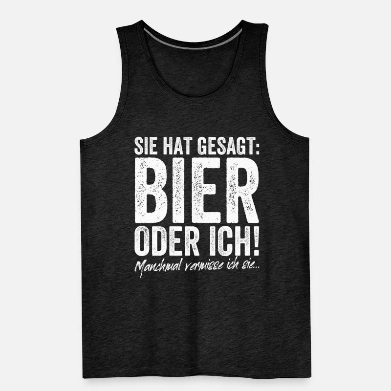 Sie Hat Gesagt Bier Oder Ich Biertrinker Saufshirt Männer Premium Bio Tank Top