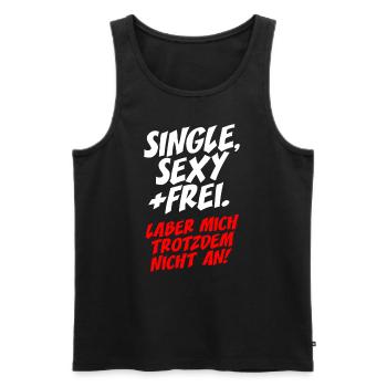Single Sexy Frei Laber Mich Trotzdem Nicht An Solo - Männer Premium Bio Tank Top - Schwarz - Vorne - Michal (187cm)
