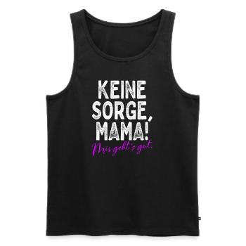 Keine Sorge Mama Mir Gehts Gut Festival Party Mum - Männer Premium Bio Tank Top - Schwarz - Vorne - Michal (187cm)