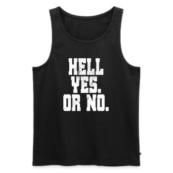 Hell Yes Or No Hustle Training Fitness Say No - Men's Premium Organic Tank Top - black - Front - AI Model Male 178 light (178cm)